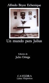 MUNDO PARA JULIUS, UN | 9788437611914 | ALFREDO BRYCE | Llibreria Aqualata | Comprar libros en catalán y castellano online | Comprar libros Igualada