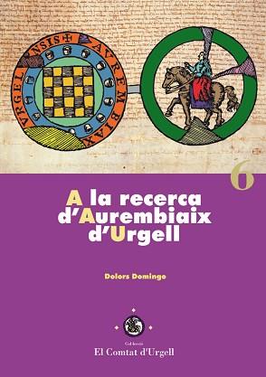 A LA RECERCA D'AUREMBIAIX D'URGELL | 9788484092261 | DOMINGO, DOLORS | Llibreria Aqualata | Comprar llibres en català i castellà online | Comprar llibres Igualada