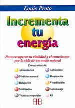 INCREMENTA TU ENERGIA | 9788492092130 | PROTO, LOUIS | Llibreria Aqualata | Comprar llibres en català i castellà online | Comprar llibres Igualada