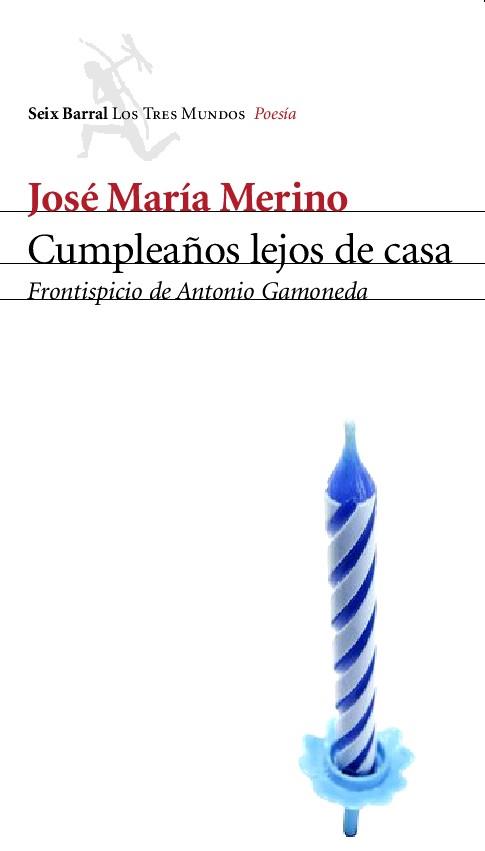 CUMPLEAÑOS LEJOS DE CASA (TRES MUNDOS POESIA) | 9788432208959 | MERINO, JOSE MARIA | Llibreria Aqualata | Comprar llibres en català i castellà online | Comprar llibres Igualada