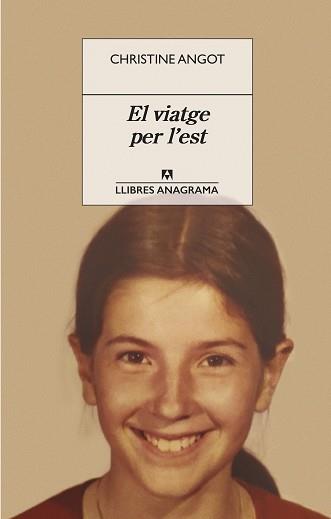 VIATGE PER L'EST, EL | 9788433918116 | ANGOT, CHRISTINE | Llibreria Aqualata | Comprar llibres en català i castellà online | Comprar llibres Igualada