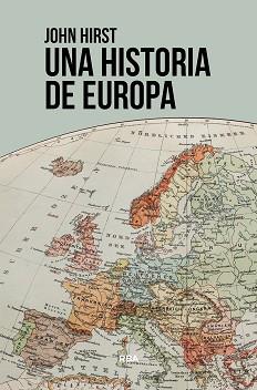 UNA HISTORIA DE EUROPA | 9788411320382 | HIRST, JOHN | Llibreria Aqualata | Comprar libros en catalán y castellano online | Comprar libros Igualada