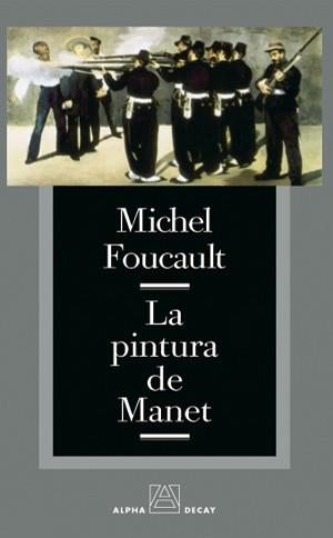 PINTURA DE MANET, LA | 9788493427801 | FOUCAULT, MICHEL (1926-1984) | Llibreria Aqualata | Comprar llibres en català i castellà online | Comprar llibres Igualada