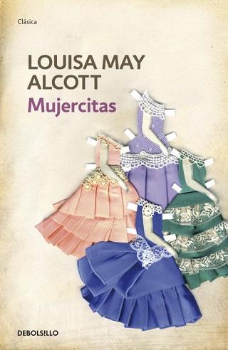 MUJERCITAS (DEBOLSILLO CLASICA) | 9788499083537 | MAY ALCOTT, LOUISA | Llibreria Aqualata | Comprar llibres en català i castellà online | Comprar llibres Igualada