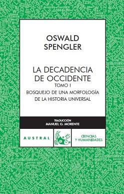 DECADENCIA DE OCCIDENTE, LA VOL. I (AUSTRA)L | 9788467023459 | SPENGLER, OSWALD | Llibreria Aqualata | Comprar llibres en català i castellà online | Comprar llibres Igualada