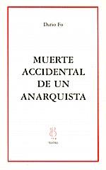 MUERTE ACCIDENTAL DE UN ANARQUISTA (TEATRO 7) | 9788489753778 | FO, DARIO | Llibreria Aqualata | Comprar libros en catalán y castellano online | Comprar libros Igualada