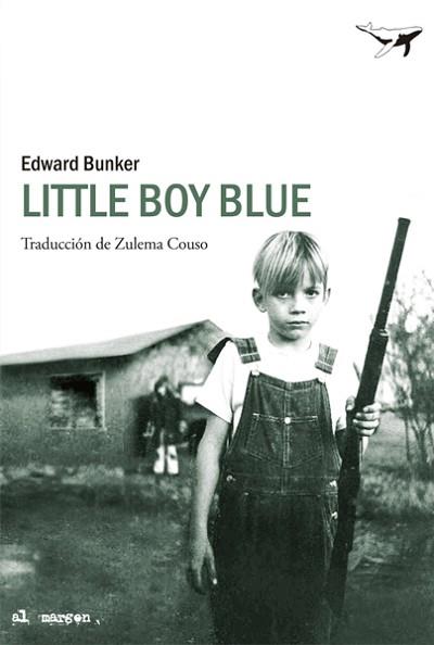 LITTLE BOY BLUE | 9788493907617 | BUNKER, EDWARD | Llibreria Aqualata | Comprar llibres en català i castellà online | Comprar llibres Igualada