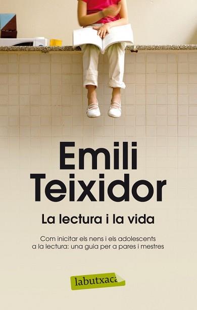 LECTURA I LA VIDA, LA | 9788499304663 | TEIXIDOR, EMILI | Llibreria Aqualata | Comprar libros en catalán y castellano online | Comprar libros Igualada