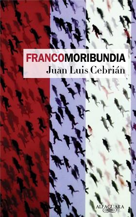 FRANCOMORIBUNDA | 9788420466699 | CEBRIAN, JUAN LUIS | Llibreria Aqualata | Comprar llibres en català i castellà online | Comprar llibres Igualada