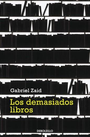DEMASIADOS LIBROS, LOS (LITERATURA 238) | 9788499082240 | ZAID, GABRIEL | Llibreria Aqualata | Comprar libros en catalán y castellano online | Comprar libros Igualada