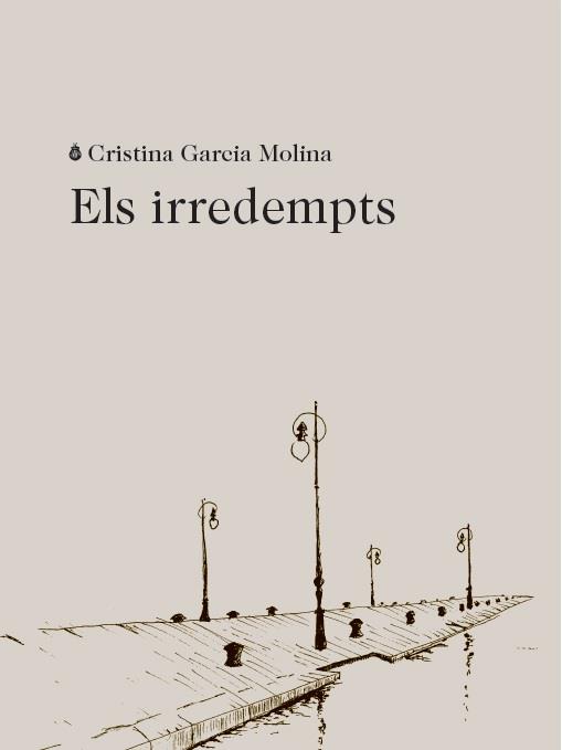 IRREDEMPTS, ELS | 9788412577402 | GARCÍA MOLINA, CRISTINA | Llibreria Aqualata | Comprar libros en catalán y castellano online | Comprar libros Igualada