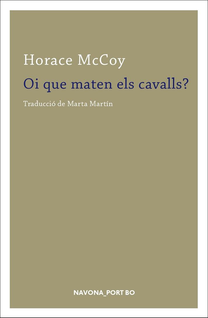 OI QUE MATEN ELS CAVALLS? | 9788417181222 | MCCOY, HORACE | Llibreria Aqualata | Comprar llibres en català i castellà online | Comprar llibres Igualada