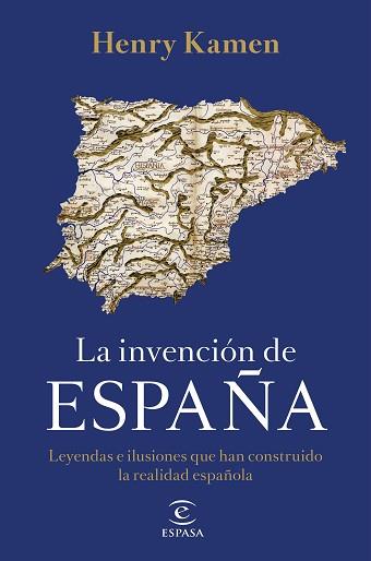 INVENCIÓN DE ESPAÑA, LA | 9788467058161 | KAMEN, HENRY | Llibreria Aqualata | Comprar llibres en català i castellà online | Comprar llibres Igualada