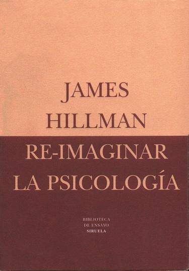 RE-IMAGINAR LA PSICOLOGIA | 9788478444236 | HILLMAN, JAMES | Llibreria Aqualata | Comprar llibres en català i castellà online | Comprar llibres Igualada