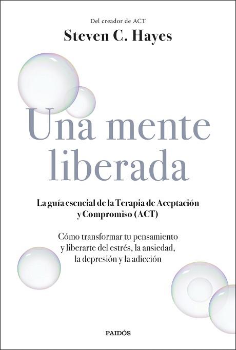 UNA MENTE LIBERADA | 9788449336607 | HAYES, STEVEN C. | Llibreria Aqualata | Comprar llibres en català i castellà online | Comprar llibres Igualada