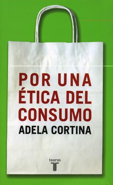 POR UNA ETICA DEL CONSUMO | 9788430604852 | CORTINA, ADELA | Llibreria Aqualata | Comprar libros en catalán y castellano online | Comprar libros Igualada