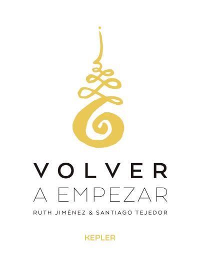 VOLVER A EMPEZAR | 9788416344253 | JIMÉNEZ, RUTH / TEJEDOR, SANTIAGO | Llibreria Aqualata | Comprar llibres en català i castellà online | Comprar llibres Igualada