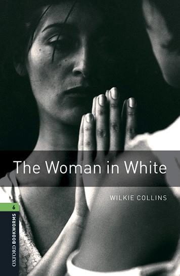 WOMAN IN WHITE, THE (OXFORD BOOKWORMS LIBRARY 6) | 9780194638135 | COLLINS, WILKIE | Llibreria Aqualata | Comprar libros en catalán y castellano online | Comprar libros Igualada