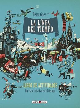 LÍNEA DEL TIEMPO, LA. LIBRO DE ACTIVIDADES | 9788416690855 | GOES, PETER | Llibreria Aqualata | Comprar llibres en català i castellà online | Comprar llibres Igualada