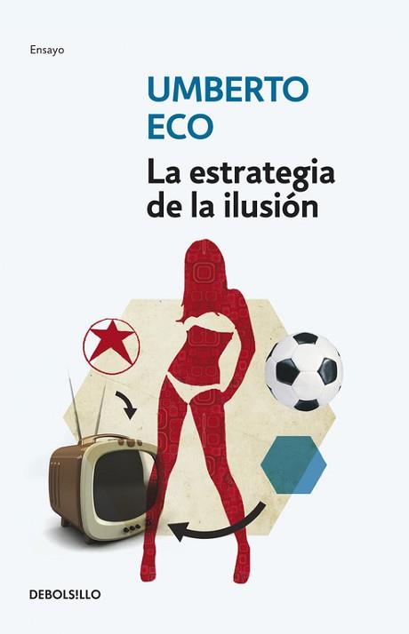 ESTRATEGIA DE LA ILUSIÓN, LA | 9788499895109 | ECO, UMBERTO | Llibreria Aqualata | Comprar llibres en català i castellà online | Comprar llibres Igualada