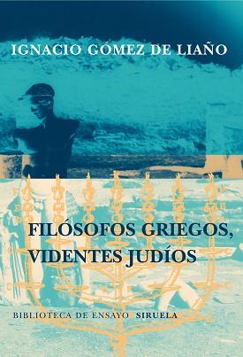 FILOSOFOS GRIEGOS (SERIE MAYOR BBTCA ENSAYO 14) | 9788478445011 | GOMEZ DE LIAÑO, IGNACIO | Llibreria Aqualata | Comprar llibres en català i castellà online | Comprar llibres Igualada
