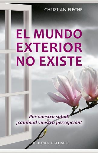 MUNDO EXTERIOR NO EXISTE, EL | 9788491113997 | FLECHE, CHRISTIAN | Llibreria Aqualata | Comprar llibres en català i castellà online | Comprar llibres Igualada