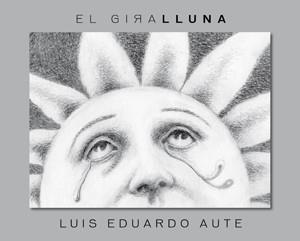 GIRALLUNA, EL (LLIBRE + CD) | 9788424642532 | AUTE, LUIS EDUARDO | Llibreria Aqualata | Comprar llibres en català i castellà online | Comprar llibres Igualada