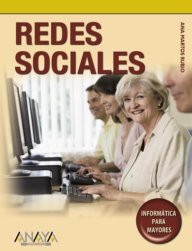 REDES SOCIALES (INFORMATICA PARA MAYORES) | 9788441527249 | MARTOS RUBIO, ANA | Llibreria Aqualata | Comprar llibres en català i castellà online | Comprar llibres Igualada