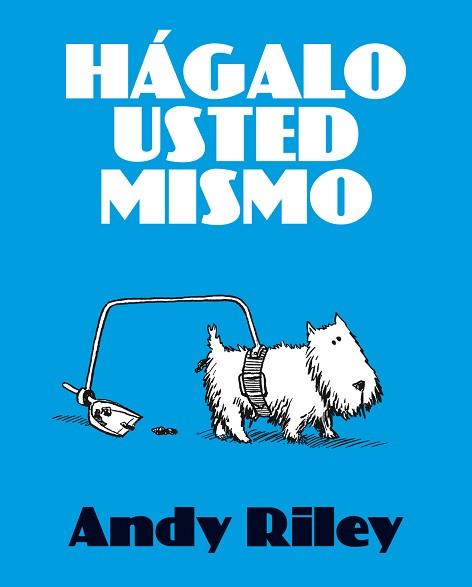 HAGALO USTED MISMO | 9788492769353 | RILEY, ANDY | Llibreria Aqualata | Comprar llibres en català i castellà online | Comprar llibres Igualada