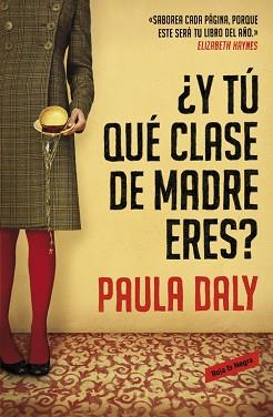 Y TÚ QUÉ CLASE DE MADRE ERES? | 9788439728191 | DALY, PAULA | Llibreria Aqualata | Comprar llibres en català i castellà online | Comprar llibres Igualada