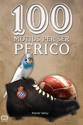 100 MOTIUS PER SER PERICO | 9788490340165 | VELOY, MARIÀ | Llibreria Aqualata | Comprar llibres en català i castellà online | Comprar llibres Igualada