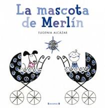 MASCOTA DE MERLIN, LA (ALBUM IL·LUSTRAT) | 9788466647045 | ALCAZAR, EUGENIA | Llibreria Aqualata | Comprar llibres en català i castellà online | Comprar llibres Igualada