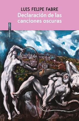 DECLARACIÓN DE LAS CANCIONES OSCURAS | 9788417517816 | FABRE, LUIS FELIPE | Llibreria Aqualata | Comprar llibres en català i castellà online | Comprar llibres Igualada