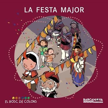 FESTA MAJOR, LA (BOSC DE COLORS) | 9788448925574 | SOLIVA, MARIA | Llibreria Aqualata | Comprar llibres en català i castellà online | Comprar llibres Igualada