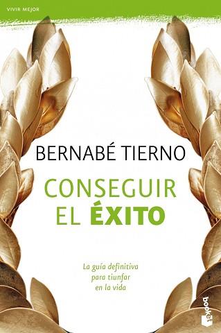 CONSEGUIR EL EXITO (BOOKET PRACTICOS) | 9788484608509 | TIERNO, BERNABE | Llibreria Aqualata | Comprar llibres en català i castellà online | Comprar llibres Igualada