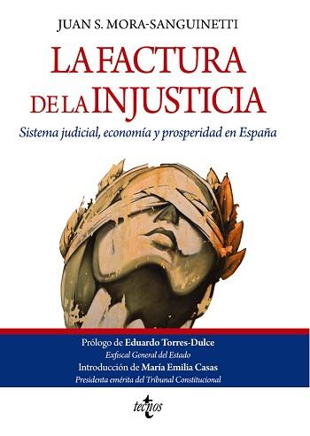 FACTURA DE LA INJUSTICIA, LA | 9788430984190 | MORA-SANGUINETTI, JUAN S. | Llibreria Aqualata | Comprar llibres en català i castellà online | Comprar llibres Igualada