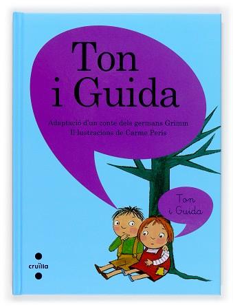 TON I GUIDA (A DUES VEUS 3) | 9788466117470 | GRIMM, GERMANS | Llibreria Aqualata | Comprar libros en catalán y castellano online | Comprar libros Igualada