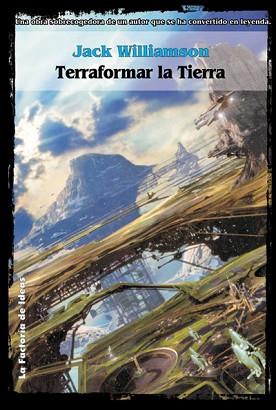 TERRAFORMAR LA TIERRA (SOLARIS FICCION 38) | 9788484219439 | WILLIAMSON, JACK | Llibreria Aqualata | Comprar llibres en català i castellà online | Comprar llibres Igualada