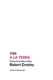 A LA TERRA | 9788497664653 | CREELEY, ROBERT | Llibreria Aqualata | Comprar llibres en català i castellà online | Comprar llibres Igualada