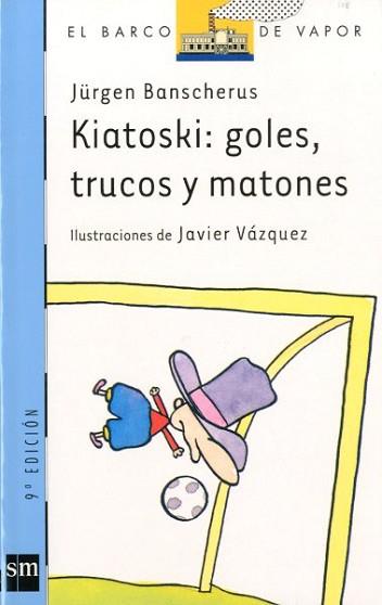 KIATOSKI : GOLES, TRUCOS Y MATONES (B.V. AZUL 82) | 9788434861091 | BANSCHERUS, JURGEN | Llibreria Aqualata | Comprar llibres en català i castellà online | Comprar llibres Igualada