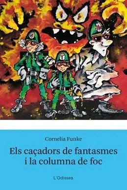 CAÇADORS DE FANTASMES I LA COLUMNA DE FOC, EL (ODISSEA 9 BLA | 9788499320762 | FUNKE, CORNELIA | Llibreria Aqualata | Comprar llibres en català i castellà online | Comprar llibres Igualada
