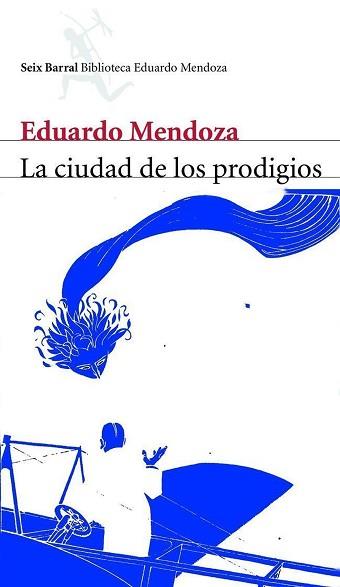 CIUDAD DE LOS PRODIGIOS, LA (BIB. EDUARDO MENDOZA) | 9788432207815 | MENDOZA, EDUARDO | Llibreria Aqualata | Comprar llibres en català i castellà online | Comprar llibres Igualada