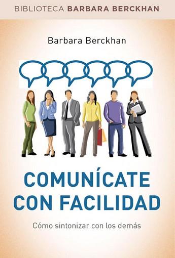 COMUNÍCATE CON FACILIDAD | 9788490560068 | BERCKHAN , BARBARA | Llibreria Aqualata | Comprar llibres en català i castellà online | Comprar llibres Igualada