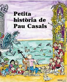 PETITA HISTÒRIA DE PAU CASALS | 9788483346754 | GUMÍ, ALBERT | Llibreria Aqualata | Comprar llibres en català i castellà online | Comprar llibres Igualada