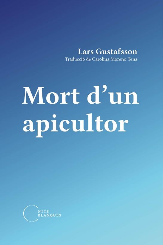 MORT D'UN APICULTOR | 9788412249491 | GUSTAFSOON, LARS | Llibreria Aqualata | Comprar llibres en català i castellà online | Comprar llibres Igualada