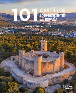 101 CASTILLOS DE ESPAÑA SORPRENDENTES | 9788491586920 | GUZMÁN SILVA, ANDRÉS | Llibreria Aqualata | Comprar llibres en català i castellà online | Comprar llibres Igualada