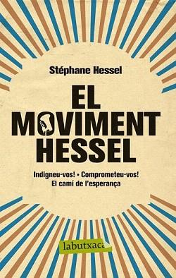 MOVIMENT HESSEL, EL | 9788499306070 | HESSEL, STÉPHANE | Llibreria Aqualata | Comprar libros en catalán y castellano online | Comprar libros Igualada