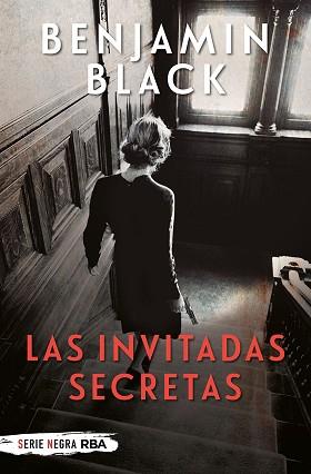INVITADAS SECRETAS, LAS | 9788491879626 | BLACK, BENJAMIN | Llibreria Aqualata | Comprar libros en catalán y castellano online | Comprar libros Igualada