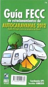 2012 GUÍA FECC DE ESTACIONAMIENTOS DE AUTOCARAVANAS | 9788495092380 | Llibreria Aqualata | Comprar llibres en català i castellà online | Comprar llibres Igualada