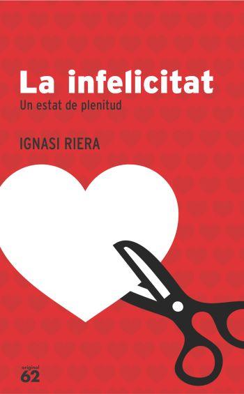 INFELICITAT, LA - IPE UN ALTRE ISBN | 9788429758603 | RIERA, IGNASI | Llibreria Aqualata | Comprar llibres en català i castellà online | Comprar llibres Igualada